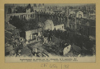 REIMS. Bombardement de Reims par les Allemands, le 18 septembre 1914. 73. Ancien Palais archiépiscopal.
Collection H. George, Reims