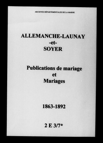 Allemanche-Launay-et-Soyer. Publications de mariage, mariages 1863-1892