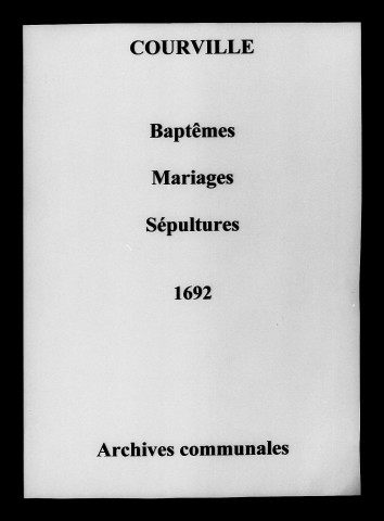 Courville. Baptêmes, mariages, sépultures 1692