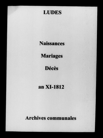 Ludes. Naissances, mariages, décès an XI-1812