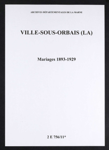 Ville-sous-Orbais (La). Mariages 1893-1929