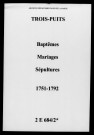 Trois-Puits. Baptêmes, mariages, sépultures 1751-1792