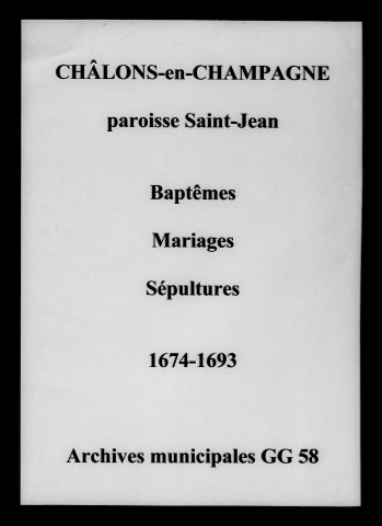 Châlons-sur-Marne. Saint-Jean. Baptêmes, mariages, sépultures 1674-1693