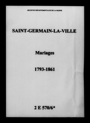 Saint-Germain-la-Ville. Mariages 1793-1861