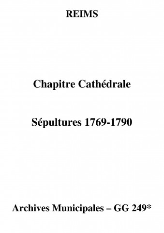Reims. Chapitre Cathédrale. Sépultures 1769-1790