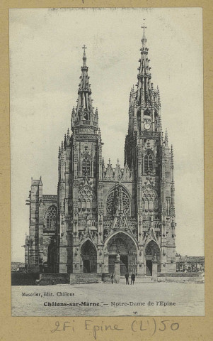 ÉPINE (L'). Châlons-sur-Marne Notre-Dame de l'Epine. Châlons Édition Mascrier. [vers 1915] 