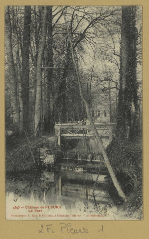 PLEURS. 4395-Château de Pleurs. Le Parc. (02 - Château-Thierry A. Rep. et Filliette). [vers 1904]  Collection R. F 