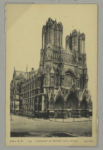REIMS. Série B.P. 575. Cathédrale de Reims (XIIIe siècle) (97 L.L.).