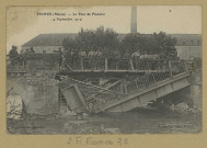 FISMES. Le Pont de Fismette (14 septembre 1914) / E. Martin, photographe à Fismes.