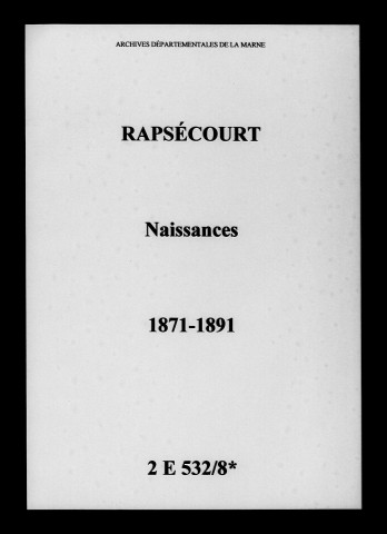 Rapsécourt. Naissances 1871-1891
