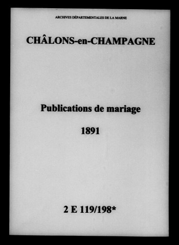 Châlons-sur-Marne. Publications de mariage 1891