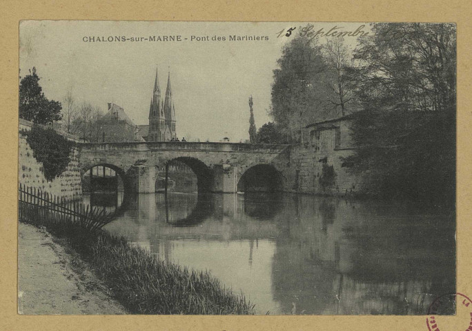 CHÂLONS-EN-CHAMPAGNE. Pont des Mariniers.