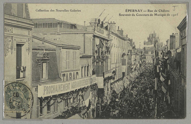 ÉPERNAY. Rue de Châlons. Souvenir du concours de Musique de 1905.Collection Nouvelles Galeries, Epernay
