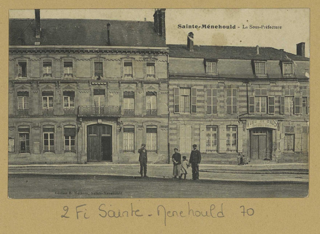 SAINTE-MENEHOULD. La Sous-Préfecture. Sainte-Menehould Édition E. Moisson. Sans date 
