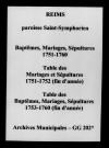 Reims. Saint-Symphorien. Baptêmes, mariages, sépultures, tables des baptêmes, mariages, sépultures 1751-1760