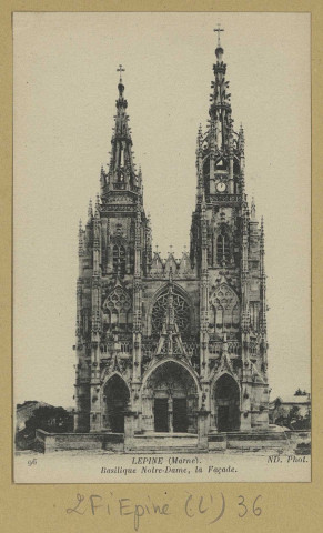 ÉPINE (L'). 96-Basilique Notre-Dame, la façade / ND, photographe.