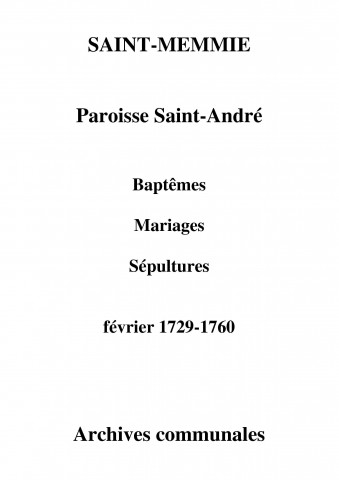 Saint-Memmie. Saint-André. Baptêmes, mariages, sépultures 1729-1760