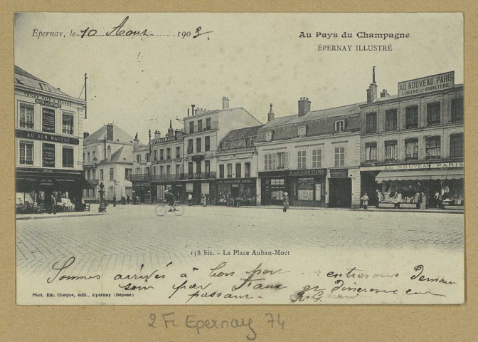 ÉPERNAY. Au Pays du Champagne-Épernay illustré-138 bis-La place Auban-Moët / E. Choque, photographe à Épernay.
EpernayE. Choque (51 - EpernayE. Choque).[vers 1903]
