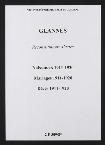 Glannes. Naissances, mariages, décès 1911-1920 (reconstitutions)
