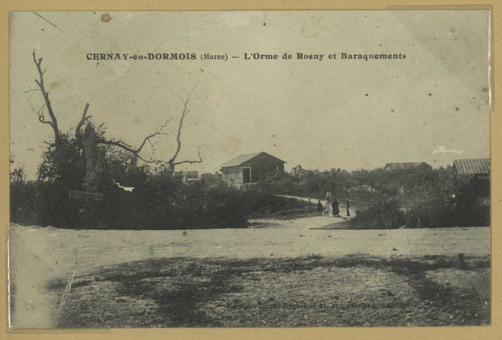 CERNAY-EN-DORMOIS. L'Orme de Rosny et baraquements.
Châlons-en-ChampagneÉditions Photos-souvenir.1921