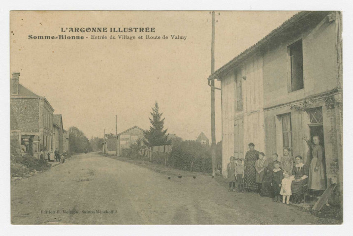 SOMME-BIONNE. L'Argonne Illustrée. Entrée du Village et Route de Valmy. Sainte-Menehould : Edition E. Moisson, 1915.