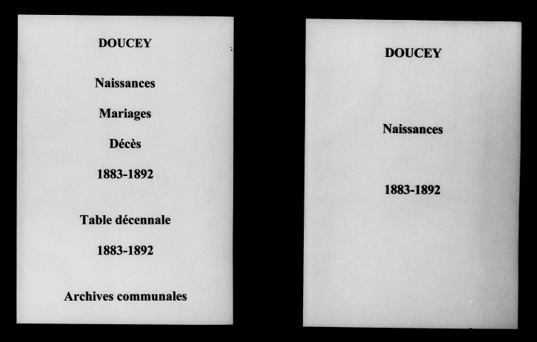 Doucey. Naissances, mariages, décès et tables décennales des naissances, mariages, décès 1883-1892
