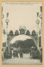 REIMS. Visite du président de la république à Reims (19 octobre 1913). Entrée de la gare. Arc de triomphe de bienvenue.[Sans lieu] : Thuillier