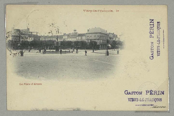 VITRY-LE-FRANÇOIS. La Place d'Armes.