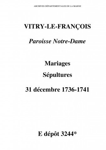 Vitry-le-François. Notre-Dame. Mariages, Sépultures 1736-1741