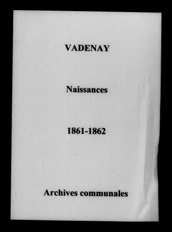 Vadenay. Naissances 1861-1862