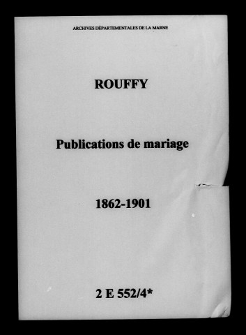 Rouffy. Publications de mariage 1862-1901