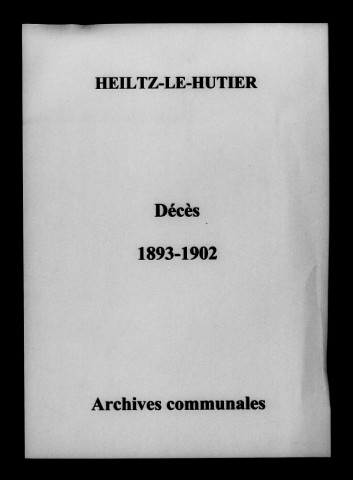 Heiltz-le-Hutier. Décès 1893-1902