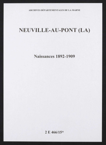 Neuville-au-Pont (La). Naissances 1892-1909