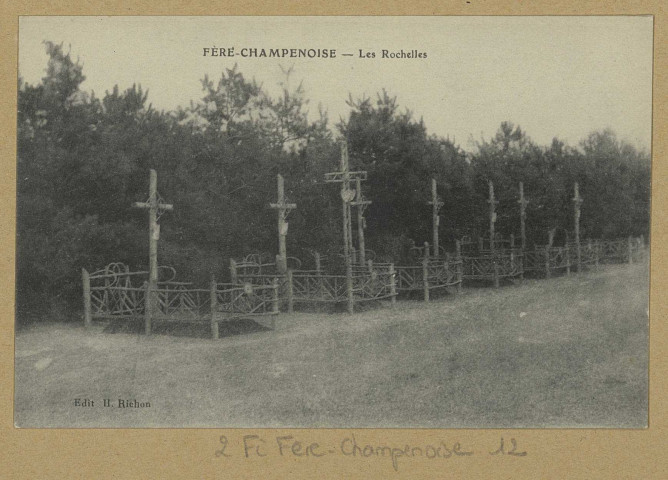 FÈRE-CHAMPENOISE. Les Rochelles.
Édition H. Richon (75 - Parisimp. E. Le Deley).Sans date