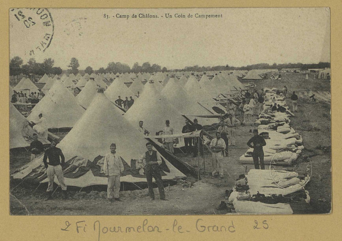 MOURMELON-LE-GRAND. 83-Camp de Châlons. Un coin de Campement.
MourmelonLib. Militaire Guérin (54 - Nancyimp. Réunies de Nancy).[vers 1904]