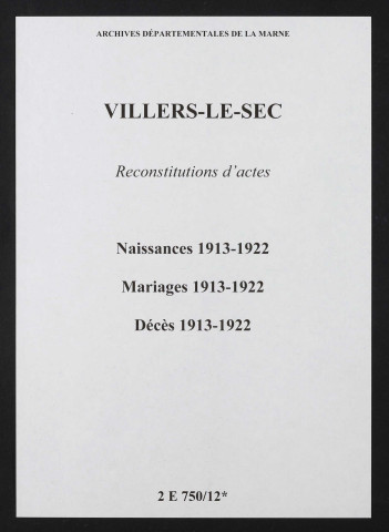 Villers-le-Sec. Naissances, mariages, décès 1913-1922 (reconstitutions)