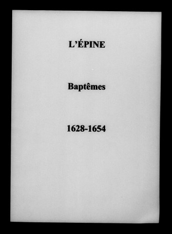 Épine (L'). Baptêmes, mariages, sépultures 1628-1669