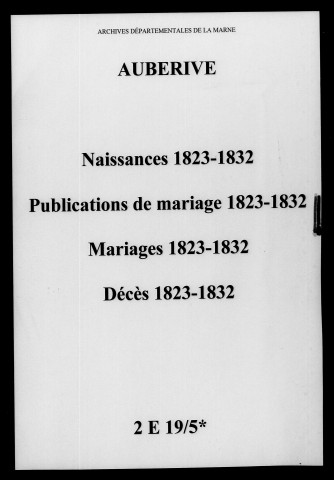 Aubérive. Naissances, publications de mariage, mariages, décès 1823-1832