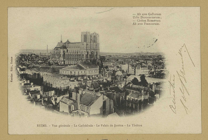 REIMS. Vue générale - La cathédrale - Le Palais de Justice - Le Théâtre. Reims Gontier. 1903 