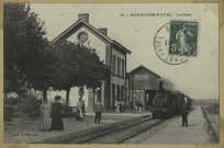 BARBONNE-FAYEL. 15-La Gare.
Édition F. Dumont.[vers 1911]