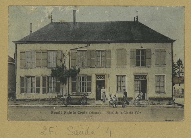 SOUDÉ. Soudé-Sainte-Croix (Marne) : Hôtel de la cloche d'Or.