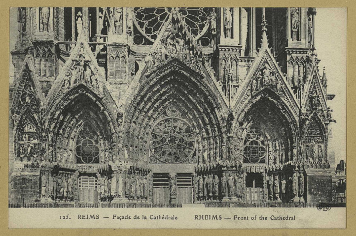 REIMS. 125. Façade de la Cathédrale. RHEIMS - Front of the Cathedral.
ParisE. Le Deley, imp.-éd.Sans date