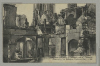 REIMS. 773. Guerre Européenne. Reims Ruines aux alentours de la Cathédrale, rue de l'Université. Ruins around the Cathedral. University street / L.L.