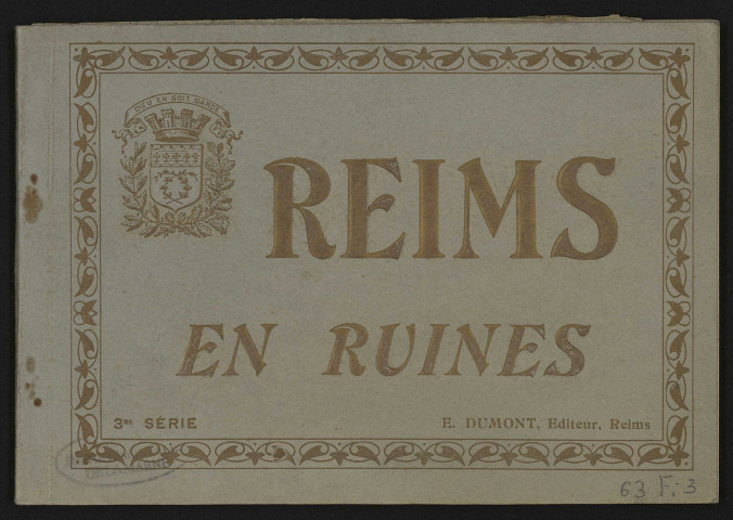 Reims en ruines (3ème série). Reims E. Dumont. (75 - Paris Le Deley). 1914-1918 