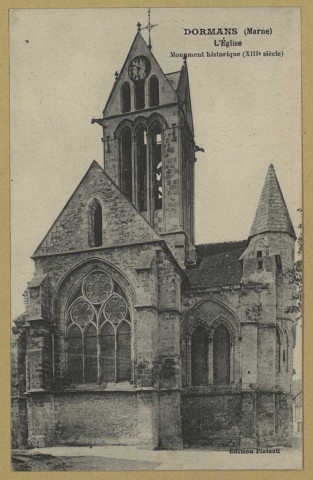 DORMANS. l'Église. Monument historique du XIIIe siècle.
ParisÉdition PlateauIPM : Baroud.[vers 1917]
