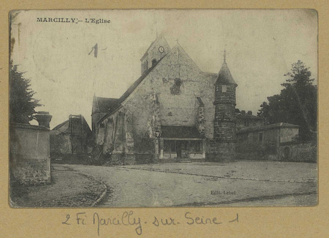 MARCILLY-SUR-SEINE. L'Église / Desaix, photographe à Paris. Édition Lebel. [vers 1918] 