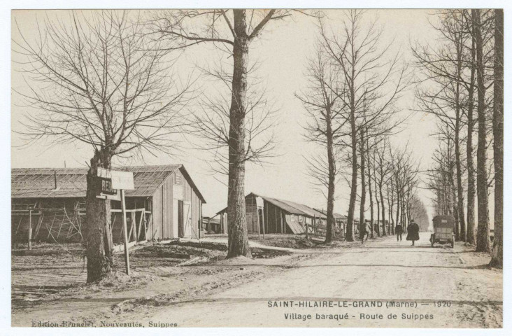 SAINT-HILAIRE-LE-GRAND. 1920 Village baraqué. Routes de Suippes.
SuipesÉdition Brunelet, Nouveautés (75 - Paris Imp. Le Delay).Sans date