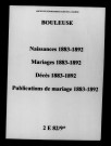 Bouleuse. Naissances, mariages, décès, publications de mariage 1883-1892