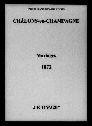 Châlons-sur-Marne. Mariages 1873