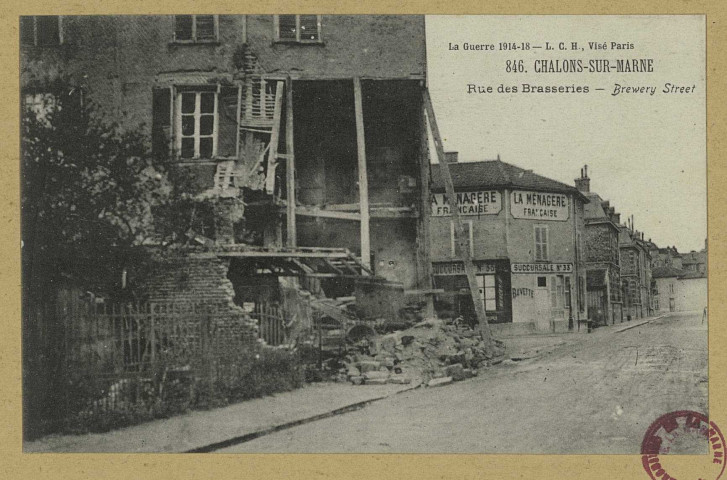 CHÂLONS-EN-CHAMPAGNE. La Guerre 1914-18- 846. Châlons-sur-Marne. Rue des Brasseries. Brewery Street.
ParisL. C. H.1914-1918